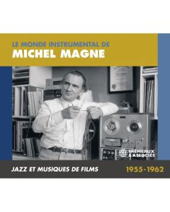 Le Monde Instrumental de Michel Magne - Jazz Et Musiques de Films 1955-1962
