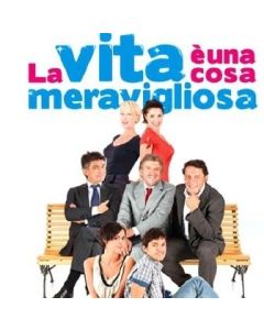 LA VITA E'UNA COSA MERAVIGLIOSA