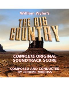 William Wyler's The Big Country (Complete Original Soundtrack Score)