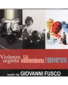 Violenza Segreta / La Corruzione / I Sovversivi