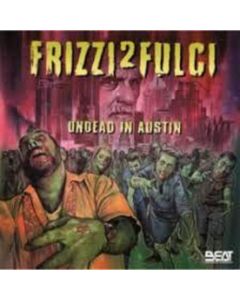 Frizzi 2 Fulci - Undead In Austin