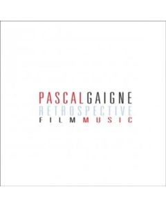 Pascal Gaigne: Retrospective Film Music