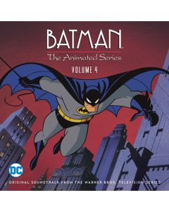 Batman: The Animated Series, Volume 4 (Original Soundtrack From The Warner Bros. Television Series)