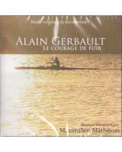Alain Gerbault - Le Courage De Fuir (Bande Originale Du Documentaire)