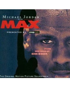 Michael Jordan To The Max (The Original Motion Picture Soundtrack)