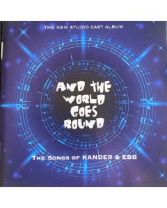 And The World Goes Round: The Songs of Kander & Ebb (The New Studio Cast Album)