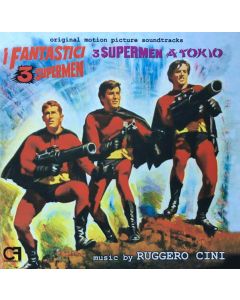 I Fantastici 3 Supermen / 3 Supermen A Tokyo (Original Motion Picture Soundtracks)