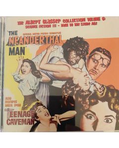 The Albert Glasser Collection Volume 6: Science Fiction III - Back To The Stone Age (The Neanderthal Man / The Teenage Caveman)