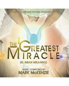 The Greatest Miracle (El Gran Milagro)(Original Motion Picture Soundtrack)