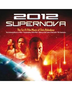 2012 Supernova (The Sci-Fi Film Music Of Chris Ridenhour)