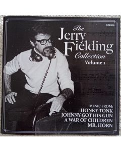 The Jerry Fielding Collection, Volume 1 (Music From: Honky Tonk / Johnny Got His Gun / War Of Children / Mr. Horn)