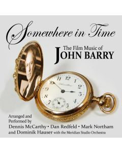 Somewhere In Time: The Film Music Of John Barry