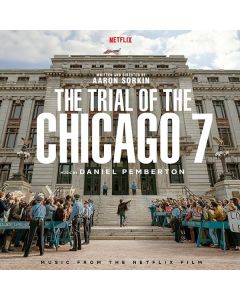 The Trial Of The Chicago 7 - Music From The Netflix Film