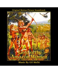 Gold Of The Amazon Women (Original Score From The Motion Picture)