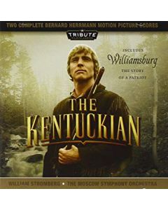 The Kentuckian / Williamsburg: The Story Of A Patriot (The Complete Motion Picture Scores)