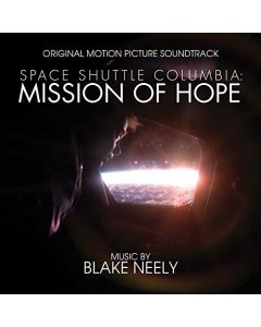 Space Shuttle Columbia: Mission Of Hope (Original Motion Picture Soundtrack)
