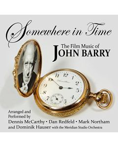 Somewhere In Time: The Film Music Of John Barry