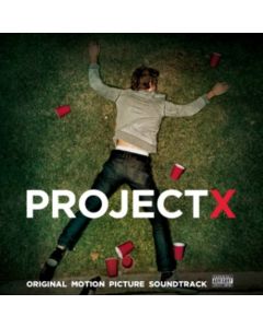 Project X - Original Motion Picture Soundtrack