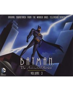 Batman: The Animated Series, Vol. 3 (Original Soundtrack From The Warner Bros. Television Series)