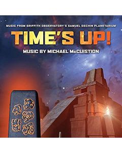 Time's Up! (Music From Griffith Observatory's Samuel Oschin Planetarium)