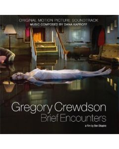 Gregory Crewdson: Brief Encounters (Original Motion Picture Soundtrack)
