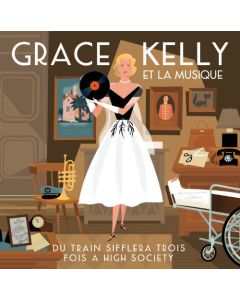 Grace Kelly And Music - From High Noon To High Society