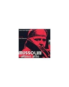 Mussolini Ultimo Atto (Colonna Sonora Originale Del Film)