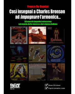 Così insegnai a Charles Bronson ad impugnare l'armonica