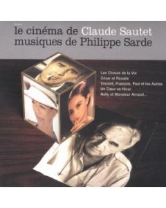 Le Cinéma De Claude Sautet - Musiques De Philippe Sarde