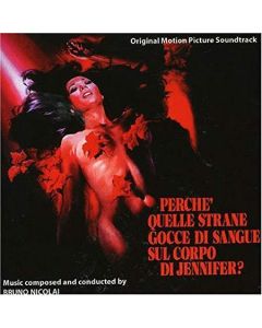 Perche' Quelle Strane Gocce Di Sangue Sul Corpo Di Jennifer? (Original Motion Picture Soundtrack)