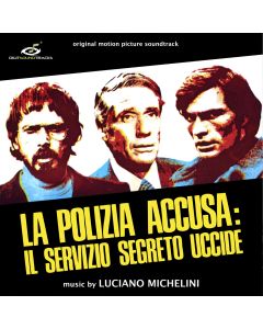La Polizia Accusa: Il Servizio Segreto Uccide (Original Motion Picture Soundtrack)
