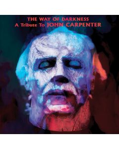 The Way Of Darkness (A Tribute To John Carpenter)