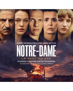 Notre-Dame, La Part Du Feu (Bande Originale De La Mini-Série Netflix)