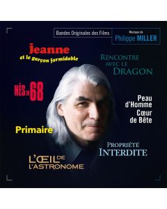 Jeanne Et Le Garçon Formidable / Nés En 68 / L'Œil De L'Astronome / Propriété Interdite / Rencontre Avec Le Dragon / Peau D'Homme Cœur De Bête / Primaire (Bandes Originales Des Films)