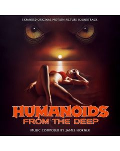 Humanoids From The Deep (Expanded Original Motion Picture Soundtrack)
