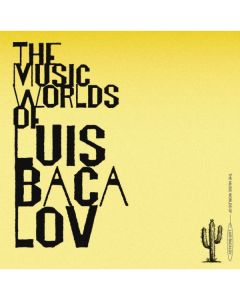 The Music Worlds Of Luis Bacalov