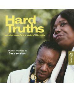 HARD TRUTHS AND OTHER MUSIC FOR THE WORKS OF MIKE LEIGH