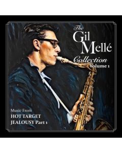 The Gil Melle Collection - Volume 1 (Music From Hot Target / Jealousy: Georgia)