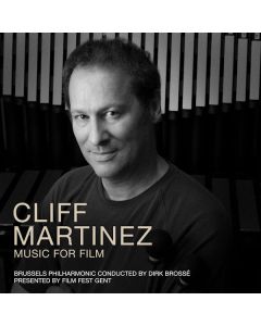 CLIFF MARTINEZ: MUSIC FOR FILM