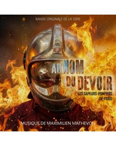 AU NOM DU DEVOIR - LES SAPEURS-POMPIERS DE PARIS