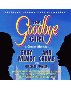 The Goodbye Girl: A Comedy Musical (Original London Cast Recording)