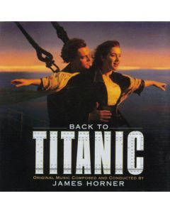 Back To Titanic (Music From The Motion Picture)