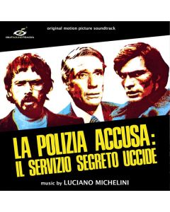 La Polizia Accusa: Il Servizio Segreto Uccide (Original Motion Picture Soundtrack)