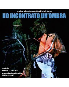 Ho Incontrato Un'ombra (Original Television Soundtrack In Full Stereo)