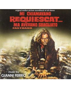 Mi Chiamavano Requiescat... Ma Avevano Sbagliato (Fasthand) (Original Soundtrack In Full Stereo)