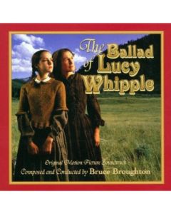 The Ballad Of Lucy Whipple (Original Motion Picture Soundtrack)