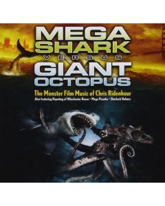 Mega Shark Versus Giant Octopus (The Monster Film Music Of Chris Ridenhour)