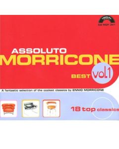 Assoluto Morricone (Best Vol. 1 - A Fantastic Selection Of The Coolest Classics By Ennio Morricone)