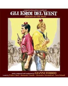 Gli Eroi Del West (Heroes Of The West) (Original Motion Picture Soundtrack)