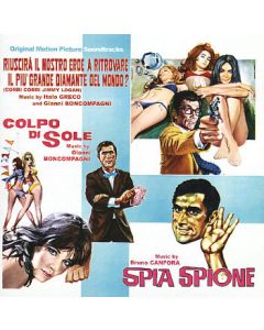 Spia Spione / Riuscirà Il Nostro Eroe A Ritrovare Il Più Grande Diamante Del Mondo? (Corri Corri Jimmy Logan) / Colpo Di Sole (Original Motion Picture Soundtracks)